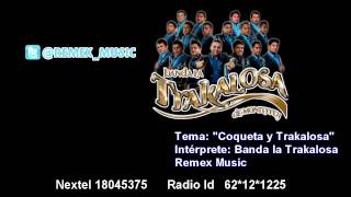 Coqueta y Trakalosa  Banda la Trakalosa Audio Oficial [upl. by Notsek]