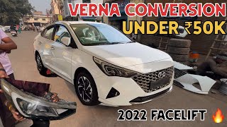 Verna 2022 Full Conversion🔥2018 To 2022 Only ₹ 50k [upl. by Uhayile]