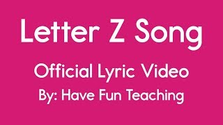 Letter Z Song [upl. by Valdas429]