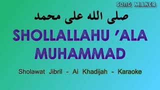 Shallallahu Ala Muhammad  Shalawat Jibril  Karaoke  Lirik  Ai Khadijah  Original Audio HQ [upl. by Eey431]