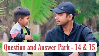 Question and AnswerPark  14 amp 15 🤔 reels funny comedy idreessain [upl. by Burnie]