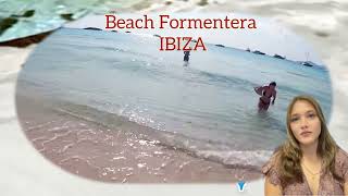 Beach Formentera IBIZA Island  Best beaches in the world [upl. by Nutter]