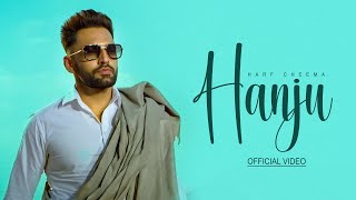 New Punjabi Songs 2024  Hanju Official Video Harf Cheema  Latest Punjabi Songs 2024 [upl. by Odelinda229]