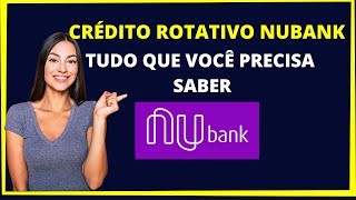 CRÉDITO ROTATIVO NUBANK [upl. by Ilak833]