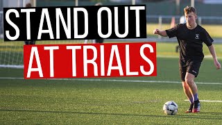 How To Stand Out At Soccer Trials In 7 Minutes [upl. by Enytsirhc552]