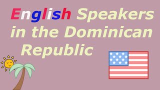 Surprising Who Speaks English in the Dominican Republic [upl. by Ettolrahc]