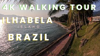 Ilhabela Island Brazil 4k Walking Tour [upl. by Joycelin]