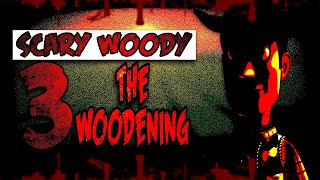 WOODY 3 the woodening [upl. by Acinomad993]