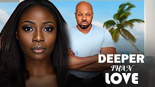 DEEPER THAN LOVE  BOLAJI OGUNMOLA KACHI NNOCHIRI  Full Latest Nigerian Movies [upl. by Aitekram]