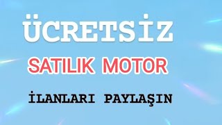 Ücretsiz satılık motor ilanları paylaşma [upl. by Einej]