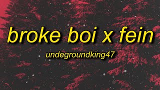 BROKE BOI x FEIN [upl. by Nonnahsal]