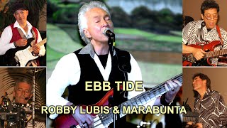 EBB TIDE  ROBBY LUBIS amp MARABUNTA lyrics [upl. by Armitage]