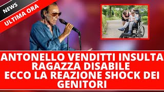 Antonello Venditti insulta ragazza disabile durante il concerto  Reazione Shock dei genitori [upl. by Eicam]