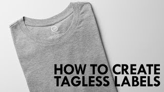 How To Private Label Your TShirts By Creating Tagless Labels Using Forever Flexsoft [upl. by Lynsey]