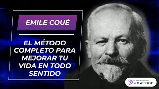 EMILE COUÉ  El MÉTODO COMPLETO para mejorar tu vida en todos los sentidos – Escúchalo por 21 días [upl. by Naasah]