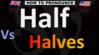 How to Pronounce Half VS Halves Plural [upl. by Nanda943]