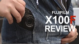 Fujifilm X100F Full Review  in 4k [upl. by Tarra777]