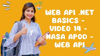 Web API NET Basics  Video 14  NASA APOD  Web API [upl. by Aicul412]