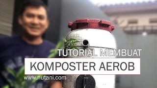 Begini Cara Membuat Komposter Aerob [upl. by Gustafsson]