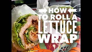 How to Roll a Lettuce Wrap [upl. by Shay]