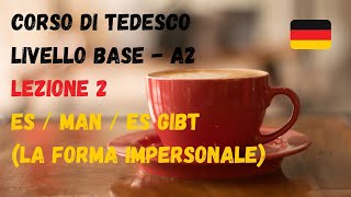 Corso di TEDESCO base A2 Lezione 2 – ES GIBT  MAN  ES [upl. by Reivaj]