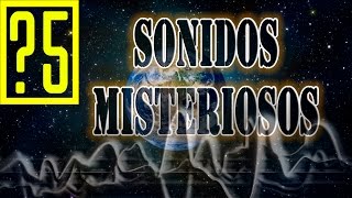 5 Sonidos extraños que han sido grabados y continuan siendo un misterio [upl. by Coltin]