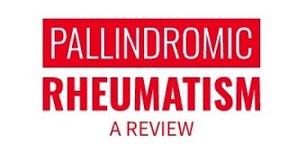 Pallindromic Rheumatism A Review rheumatology rheumatism rheumatoid [upl. by Hume]