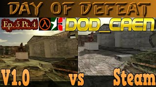 Day of Defeat  Ep5 First Day Back Pt4 Caen V10 vs V13 Comparison  dodcaen [upl. by Ellened]