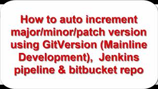 Use GitVersion Mainline mode for semantic versioning in Jenkins Pipeline and Bitbucket repository [upl. by Tombaugh]