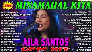 Nonstop Slow Rock Love Song Cover By AILA SANTOS  Minamahal Kita Always Remember Us This Way [upl. by Templer]