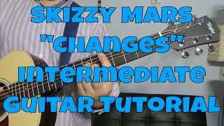 Skizzy Mars  quotChangesquot How to Play Guitar Intermediate Guitar Tutorial [upl. by Simpson541]