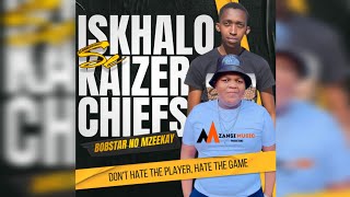 Bobstar No MzeekayIskhalo Se Kaizer Chiefs [upl. by Nawor650]