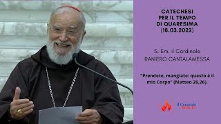 Seconda Predica di Quaresima di S Em Raniero Cantalamessa  Vaticano  11032022 [upl. by Zile243]