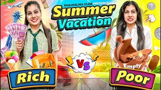 Summer Vacation  Rich vs Poor  Sanjhalika Vlog [upl. by Notla]