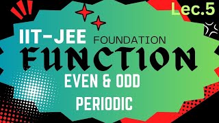 FUNCTION EVEN ODDPERIODIC MATHEMATICS TOPICS FOR IIT JEEFOUNDATION 12TH AND OTHER EXAM LECTURE5 [upl. by Ibson]