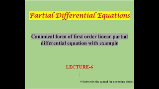 Canonical form of first order linear PDE  Lecture6 [upl. by Heilner]