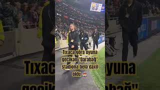 quotQarabağquot stadiona girdi bizimfutbol football qarabagbizimdir qarabağ qarabag tottenham live [upl. by Prendergast182]