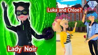 Lady Noir Ladybug Chloe Luka Date FULL  EPISODE  MIRACULOUS NEW Doll Switch Swap Kwami [upl. by Nosreg]