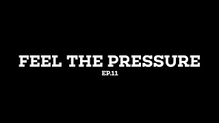 Untold  Ep 11  Feel The Pressure [upl. by Bitthia822]