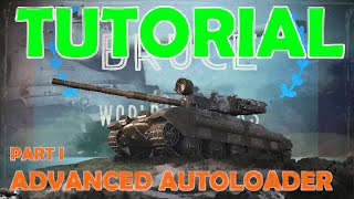 Advanced Autoloader Tutorial Part 1  How to make use of an autoloader clip  WoT with BRUCE [upl. by Twelve]