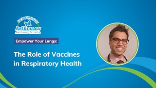 Vaccines in Respiratory Health with Dr Samir Gupta  Asthma Canada [upl. by Eecyac]