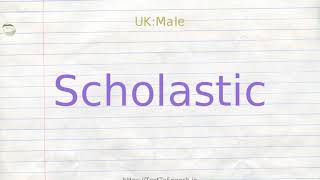 How to pronounce scholastic [upl. by Eelta]