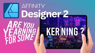 Affinity Designer 2 for iPad How to Track and Kern Text [upl. by Southworth]