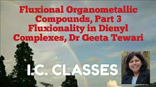 Fluxional Organometallic Compounds Part 3 Dienyl Complexes and Characterization in English CSIR NET [upl. by Derinna]