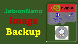 JN 12 JetsonNano OS Image Backup [upl. by Dedie]