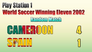 Unstoppable Cameroon Shocks Spain Winning Eleven 2002 PS1 Full Match [upl. by Wakefield]