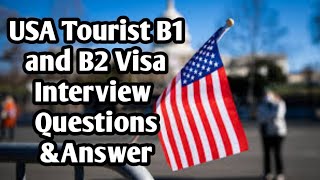 USA Tourist B1 and B2 Visa Interview Questions amp Answer [upl. by Lizned]