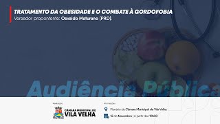 Audiência Pública Tratamento da Obesidade e o Combate à Gordofobia [upl. by Nielsen]