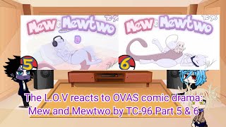 The LOV reacts to OVAS comic drama Mew and Mewtwo by TC96 Part 5 and 6 [upl. by Borer213]