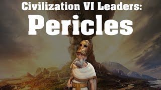 Civilization VI Leader Spotlight  Pericles [upl. by Beker]